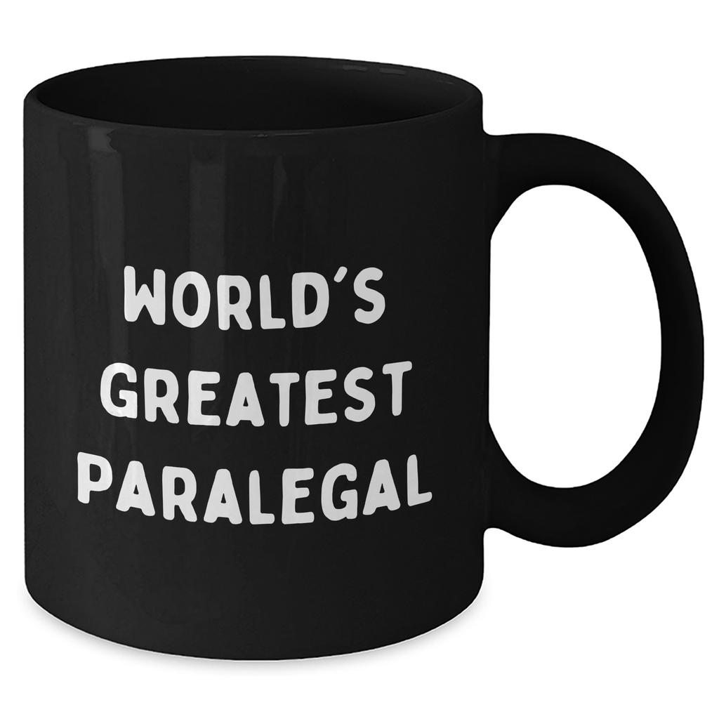 World's Greatest Paralegal Funny Black Coffee Mug Gifts from Mom for Paralegal Friends - Additional