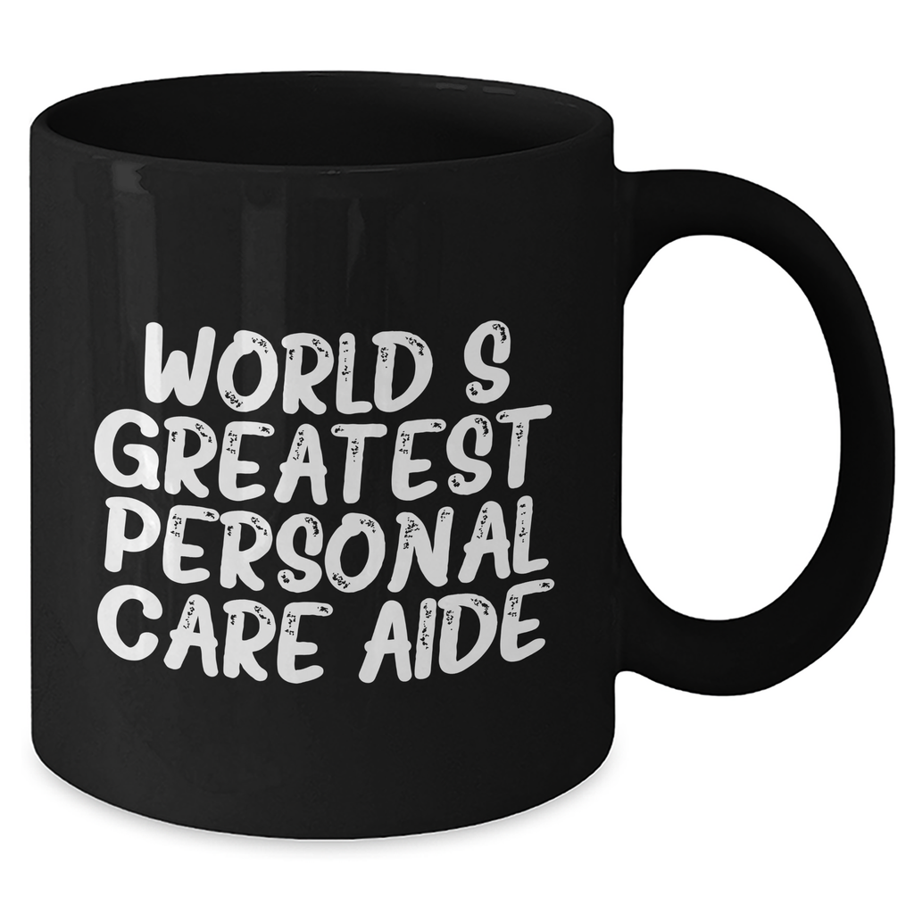 Funny Quote Personal Care Aide Gifts from Men to Women, Black Coffee Mug for Mother's Day Unique Gifts - Additional