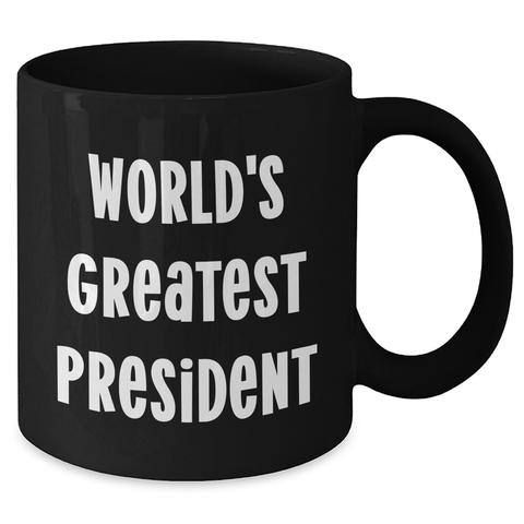 Image of Funny President Gifts for Mom's Day, Black Coffee Mug with 'World's Greatest President' Quote, Gifts from Friends - Additional