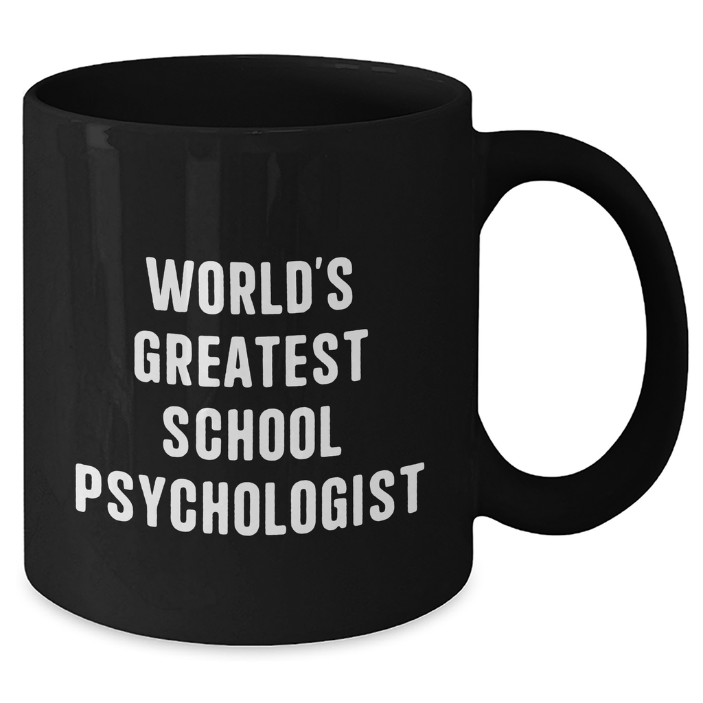 Funny World's Greatest School Psychologist Gifts from Mom on Mother's Day - Black Coffee Mug for Her - Additional