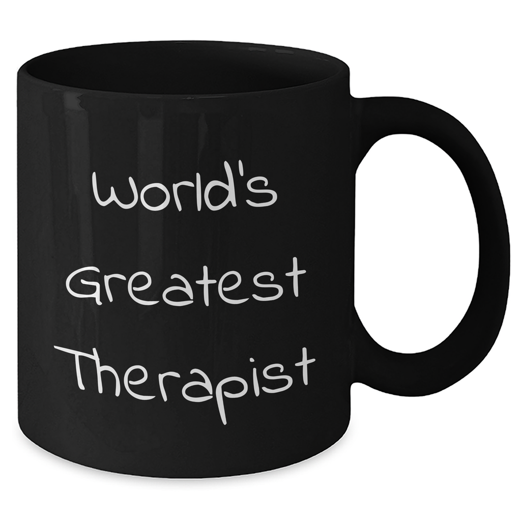 Funny Quote Gifts from Friends, World's Greatest Therapist Black Coffee Mug, Perfect for Mother's Day, 11oz or 15oz - Additional