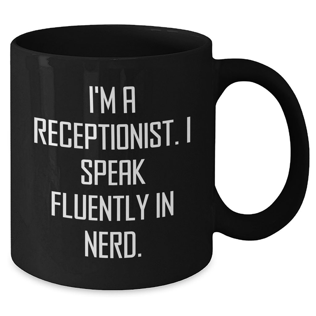 Funny Receptionist Quotes Black Coffee Mug, Gifts from Coworkers to Men, Father's Day Unique Gifts for Receptionist - Additional