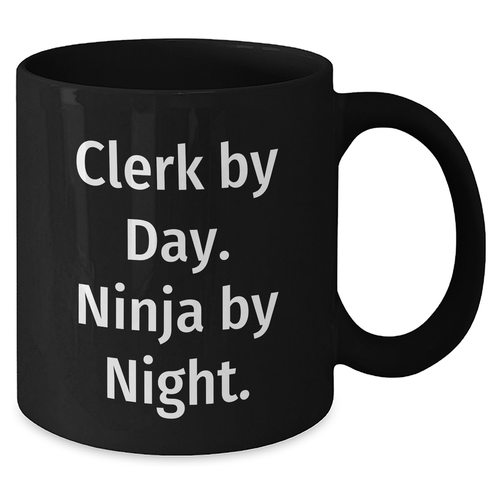 Clerk By Day, Ninja By Night Funny Black Coffee Mug Gifts from Family to Clerk, Father's Day Unique - Additional