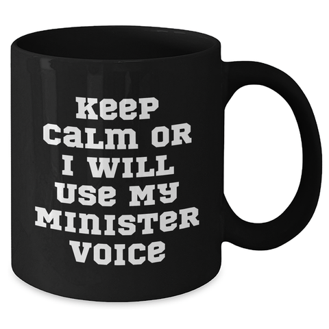 Image of Funny Minister Gifts for Men, Black Coffee Mug with Keep Calm Or I Will Use My Minister Voice, Father's Day Unique Gifts from Friends or Family - Additional