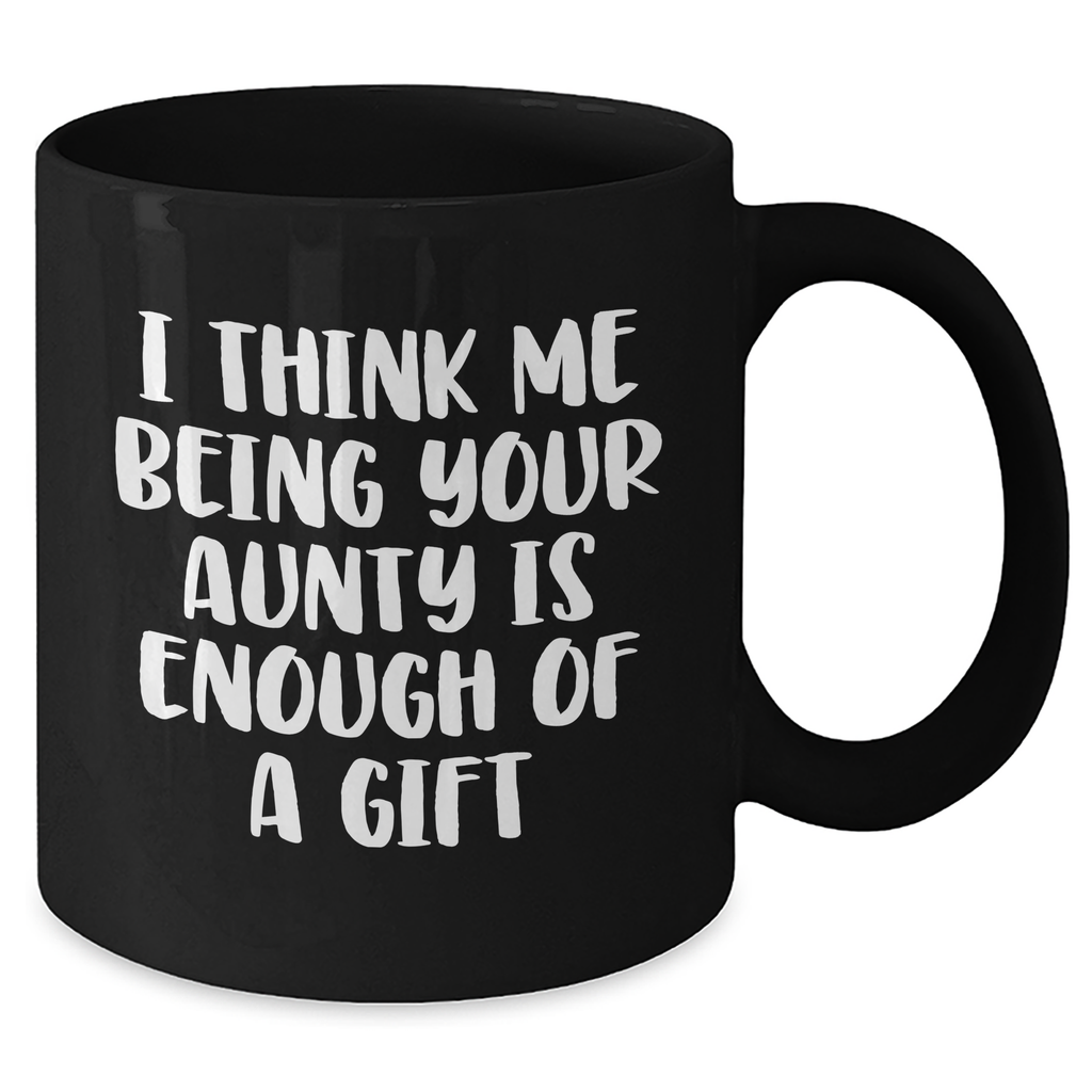 Aunty Gifts from Family - Funny Quote Black Coffee Mug, 11oz or 15oz, Microwave and Dishwasher Safe - Additional