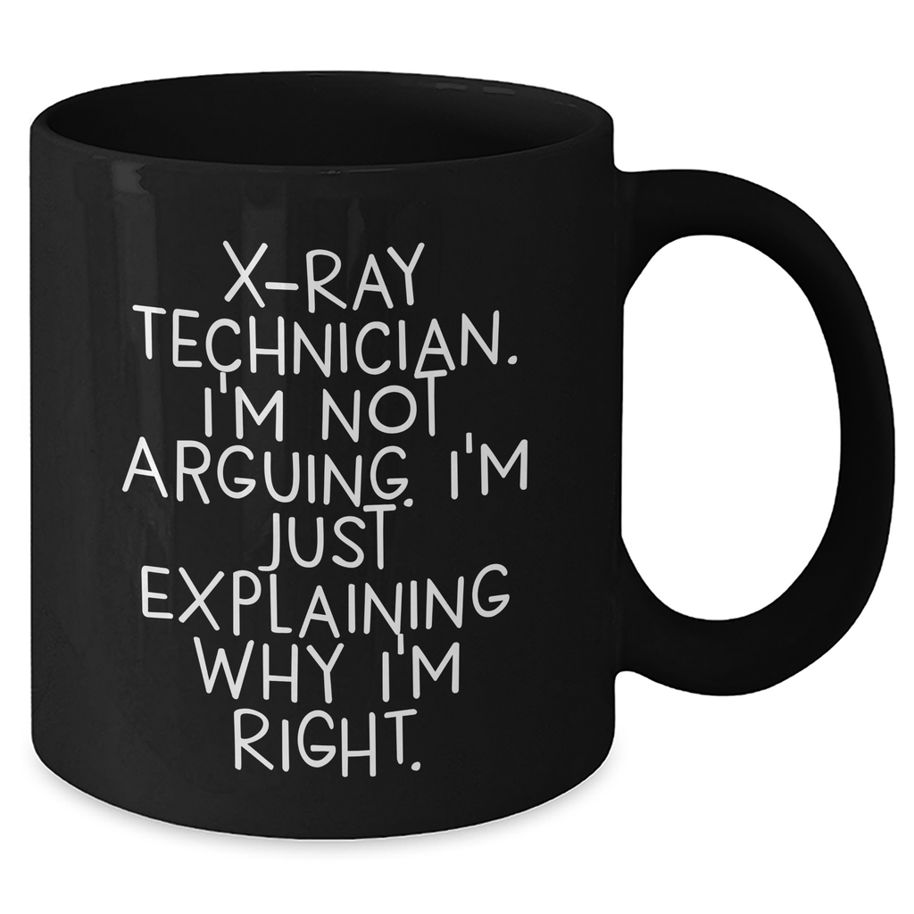 X-Ray Technician Gifts from Friends, Cute Funny Quote, Black Coffee Mug for Men, Unique Graduation Gift Ideas - Additional