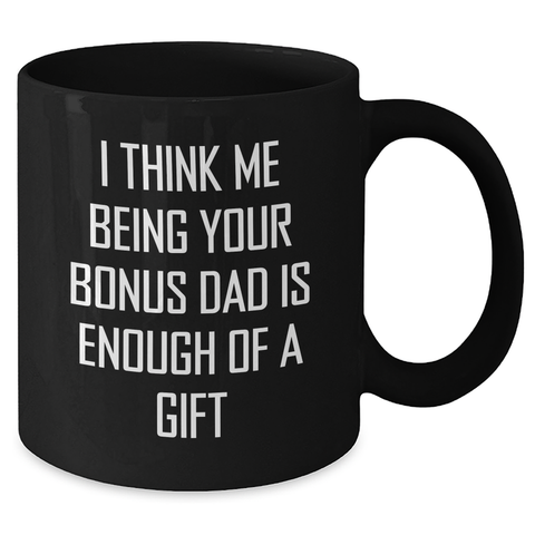 Image of Funny Bonus Dad Gifts for Men from Mom, Unique Black Coffee Mug for Mother's Day - Additional