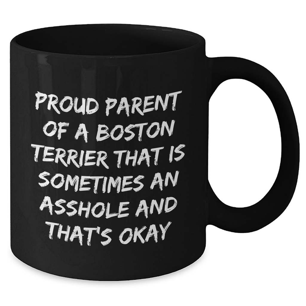 Boston Terrier Dog Mom Funny Black Coffee Mug Gifts from Mom to Boston Terrier Dog Lover, Proud Parent Quote, Mother's Day Unique Gifts - Additional