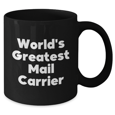 Image of Funny World's Greatest Mail Carrier Gifts for Mother's Day, Black Coffee Mug from Family - Additional