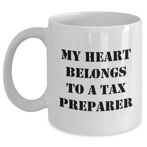 Funny Tax Preparer Gifts from Friends and Family - My Heart Belongs To A Tax Preparer White Coffee Mug for Dad on Father's Day - Main