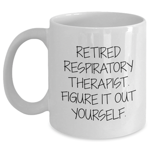 Funny Respiratory Therapist Gifts from Men - 'Figure It Out Yourself' White Coffee Mug for Father's Day - Main
