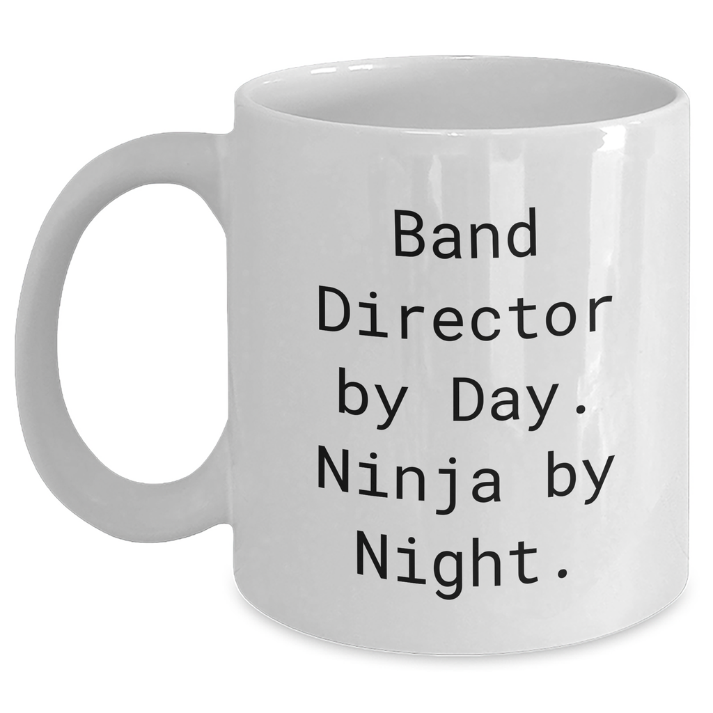 Funny Band Director Gifts from Men - Band Director By Day Ninja By Night White Coffee Mug for Band Directors - Main