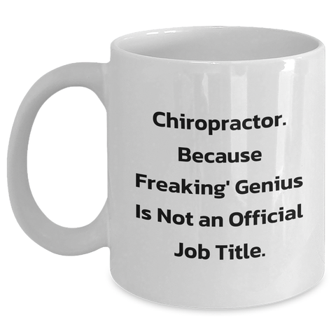 Image of Chiropractor Humor Gifts from Men to Chiropractor, Funny Quote White Coffee Mug, 11oz or 15oz, Father's Day Unique Gifts - Main