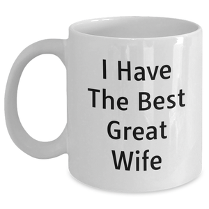 Funny Wife Quotes White Coffee Mug Gifts from Men to Wife on Father's Day - Unique Wife Gifts - Main