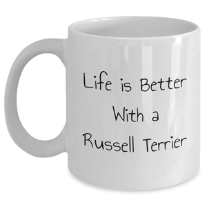 Life is Better with a Russell Terrier Dog, Funny Quote on White Coffee Mug for Father's Day Unique Gifts from Men to Family - Main