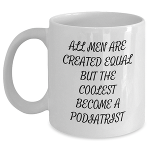 Funny Podiatrist Quote White Coffee Mugs Gifts from Men to Podiatrists on Mother's Day, Unique and Humorous Present for Women, Friends, Coworkers