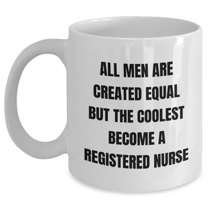 Funny Registered Nurse Gifts - Gifts from Men - White Coffee Mug, Perfect for Mother's Day Unique Gifts for Registered Nurse, Inspirational Quote