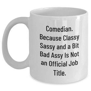 Comedian Gifts Funny Quote White Coffee Mug, Gifts from Friends, Coworkers, Family, Gifts for Comedian, Women, Men, Mother's Day Unique Gifts - Main