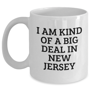 Funny New Jersey Gifts for Mom, 'I Am Kind Of A Prime Selection In New Jersey' White Coffee Mug, Perfect for Mother's Day, Gifts from Friends, Family, or Coworkers, 11oz or 15oz Capacity - Main