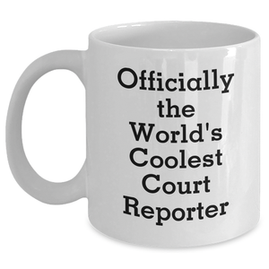 Funny Court Reporter Gifts - 'Officially The World's Coolest Court Reporter' White Coffee Mug for Mom's Day from Family - Main