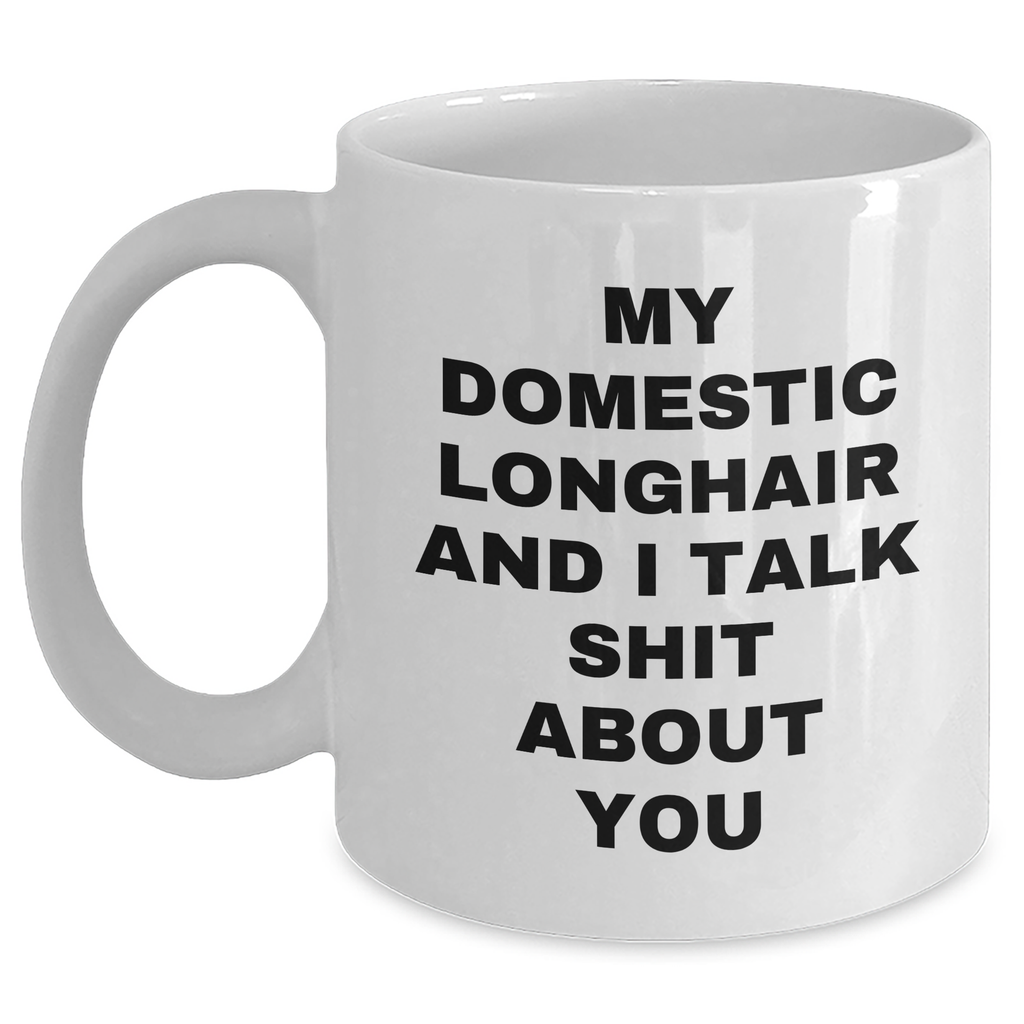 Domestic Longhair Cat Lovers Funny White Coffee Mug Gifts from Men to Women Mothers Day - Main