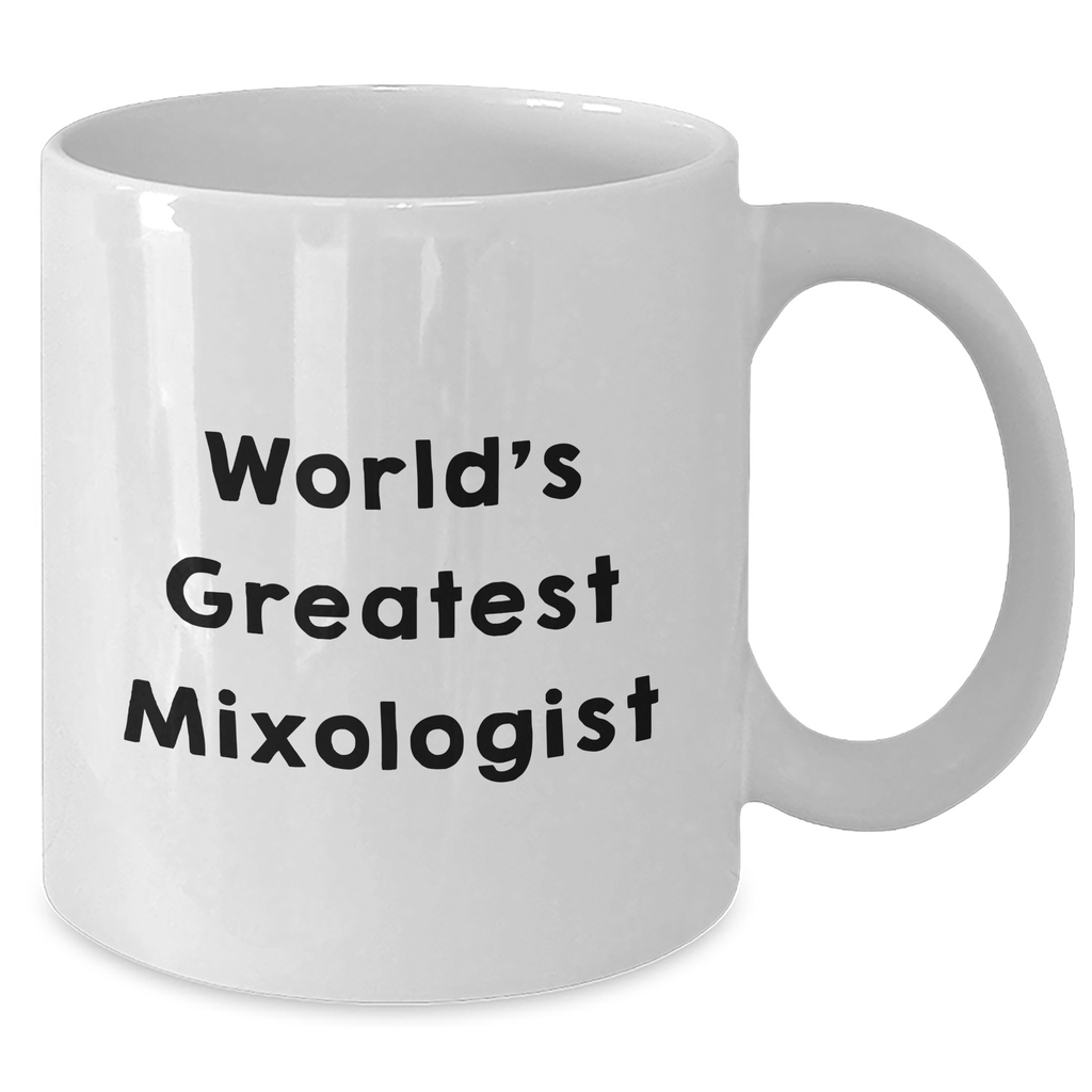 Funny World's Greatest Mixologist Gifts for Him, Unique White Coffee Mug for Dad on Father's Day, Microwave and Dishwasher Safe, Gifts from Men to Friends - Additional
