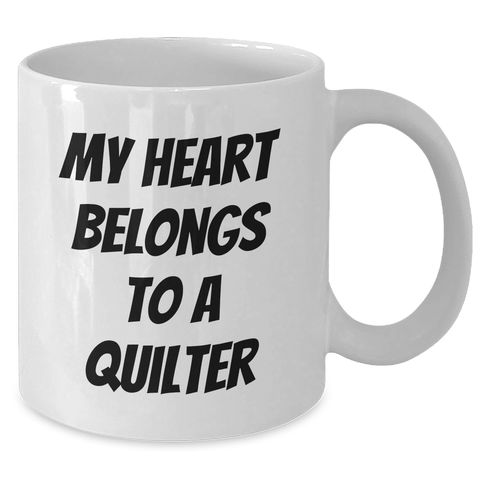 Image of Quilter Gifts from Men - Funny White Coffee Mug 'My Heart Belongs To A Quilter' for Father's Day - Additional
