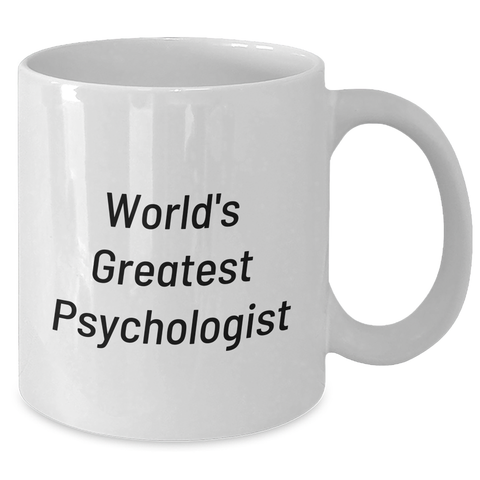 Image of Funny Psychologist Gifts from Mom, White Coffee Mug for World's Greatest Psychologist, Mother's Day Unique Gifts - Additional