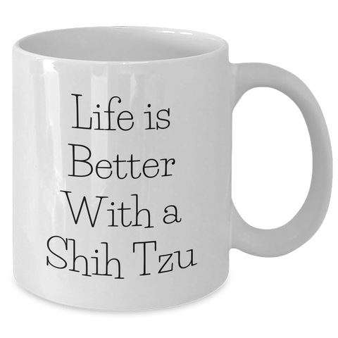 Image of Life Is Better With A Shih Tzu Dog Funny Coffee Mug Gifts for Shih Tzu Dog Lovers Dad on Father's Day from Family - Additional