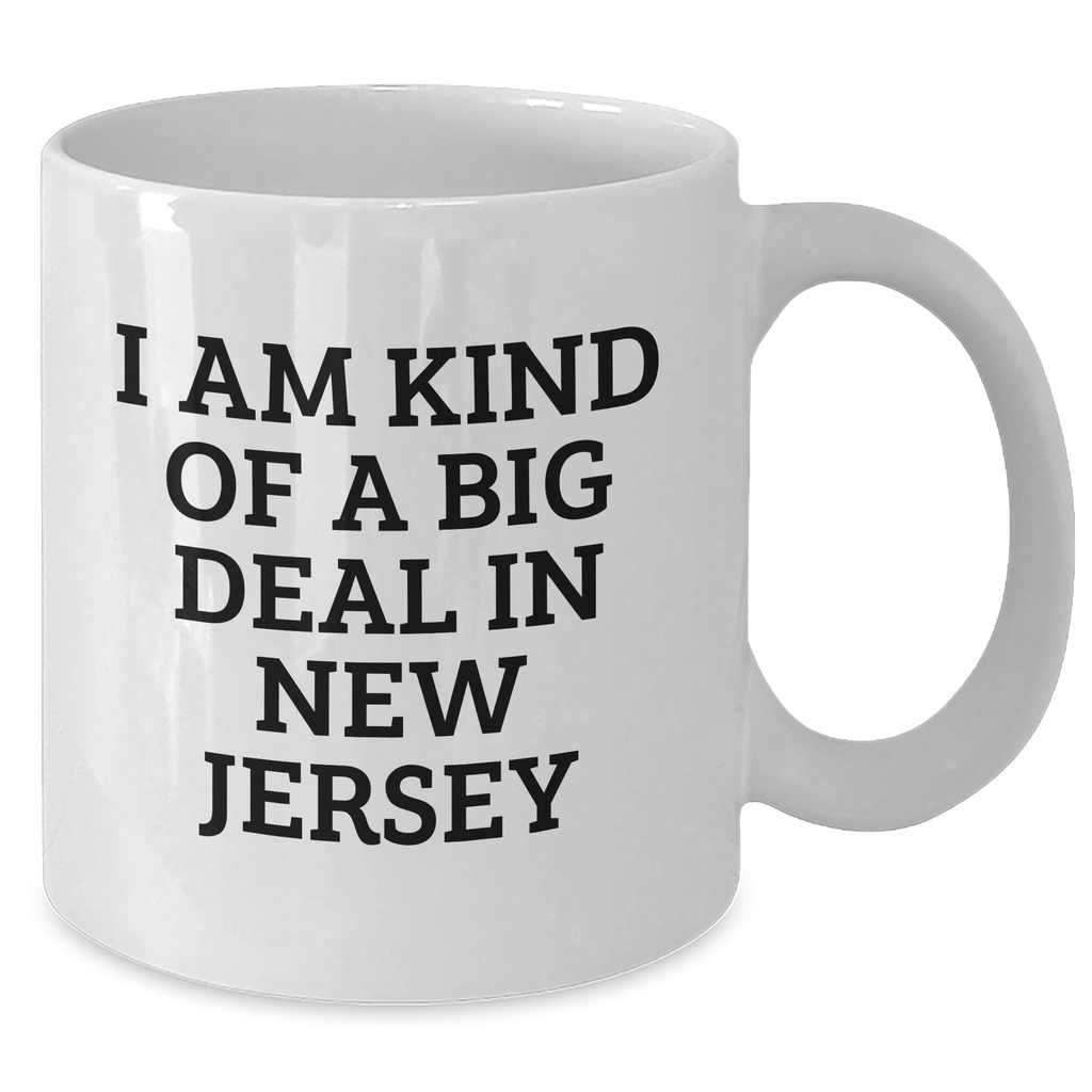 Funny New Jersey Gifts for Mom, 'I Am Kind Of A Prime Selection In New Jersey' White Coffee Mug, Perfect for Mother's Day, Gifts from Friends, Family, or Coworkers, 11oz or 15oz Capacity - Additional