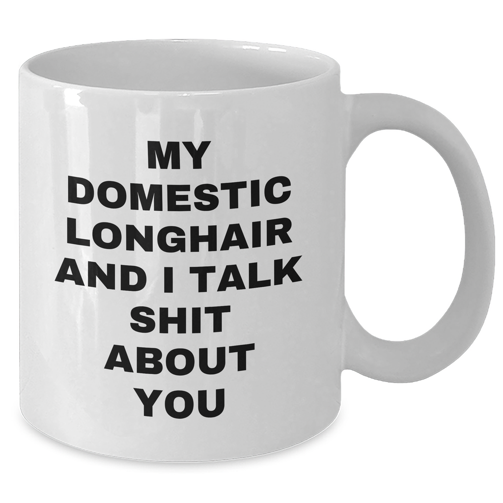 Domestic Longhair Cat Lovers Funny White Coffee Mug Gifts from Men to Women Mothers Day - Additional