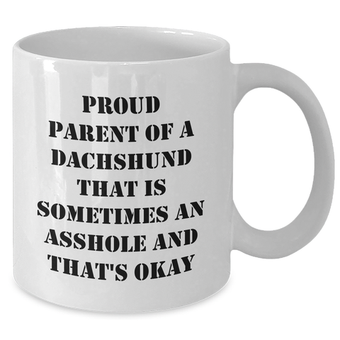Image of Funny Dachshund Dog Mugs Gifts from Friends and Family, Proud Parent White Coffee Mug for Mom, Mother's Day Unique Gifts - Additional