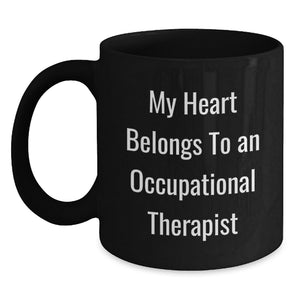 Funny Gifts from Friends and Family, Occupational Therapist Mug, My Heart Belongs To An Occupational Therapist, Unique Graduation Gifts for Occupational Therapists - Main