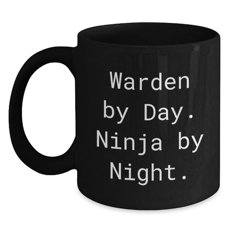 Image of Warden Black Coffee Mug, Funny Quote 'Warden By Day. Ninja By Night.' Valentine's Gift for Him from Friends - Main