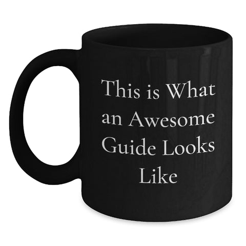 Image of A Funny Guide Birthday Unique Gift for Guide Lovers from Friends - Black Ceramic Mug This Is What An Awesome Guide Looks Like - Main