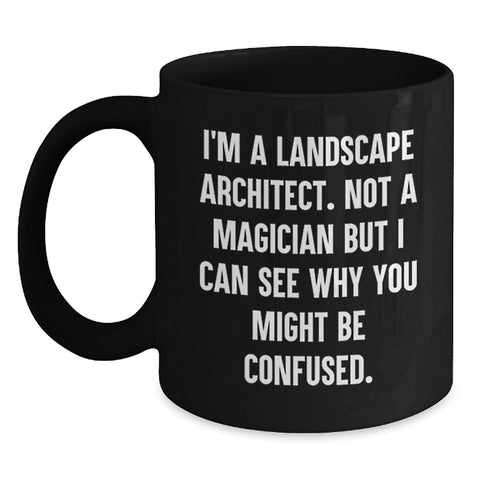 Image of Funny Landscape Architect Black Coffee Mug Gifts from Men for Friends or Valentine's Unique - Main