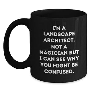 Funny Landscape Architect Gifts from Friends to Men, Unique Black Coffee Mug, Valentine's Unique Gifts - Main