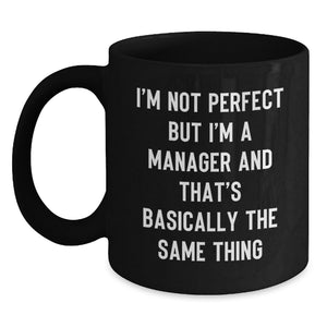 Funny Quote Black Coffee Mugs Gifts for Manager and Friends Birthday from Family and Coworkers - Main