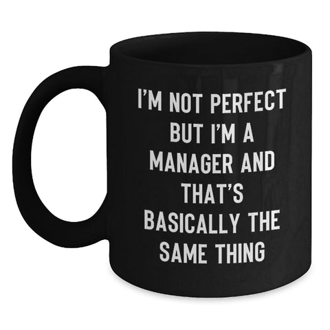 Image of Funny Quote Black Coffee Mugs Gifts for Manager and Friends Birthday from Family and Coworkers - Main