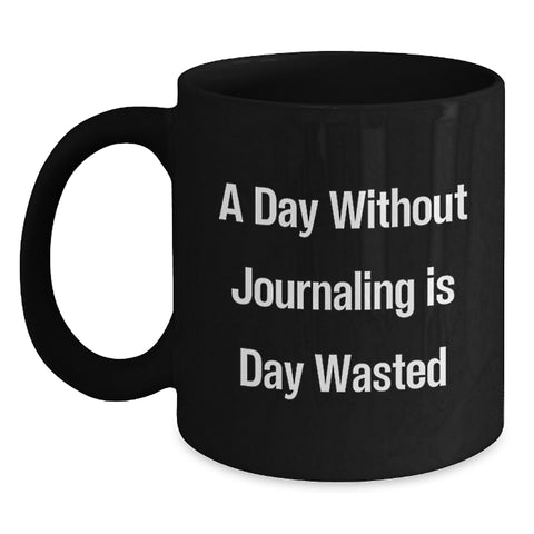 Image of Journaling Inspiration Gifts from Loved Ones for Journaling Enthusiasts, Funny Quote Black Coffee Mug, Unique Valentine's Gifts for Friends, Family, Coworkers - Main