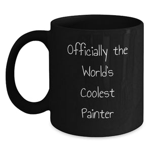 Funny Painter Gifts - Officially The World's Coolest Painter Black Coffee Mug for Birthday, Gifts from Friends, for Painter Enthusiasts - Main