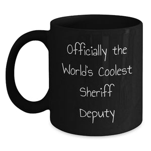 Funny Sheriff Deputy Gifts for Men - Officially The World's Coolest Sheriff Deputy Black Coffee Mug, Birthday Unique Presents from Friends to Family - Main
