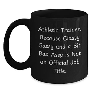 Funny Athletic Trainer Gifts for Men, Black Coffee Mug with Sassy Quote, Unique Christmas Stocking Stuffers from Friends - Main