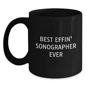 Funny Sonographer Gifts from Men to Mom on Mother's Day - Best Effin' Sonographer Ever Black Coffee Mug - Main