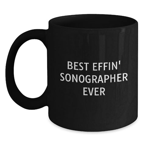 Image of Funny Sonographer Gifts from Men to Mom on Mother's Day - Best Effin' Sonographer Ever Black Coffee Mug - Main