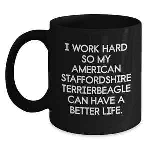 Funny American Staffordshire Terrier Dog Quotes Gifts from Men for American Staffordshire Terrier Dog Lover Friends Valentine's Unique Black Coffee Mug - Main