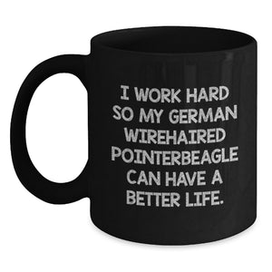 German Wirehaired Pointer Dog Lover's Funny Quote Black Coffee Mug, Gifts from Men to Family, Birthday Unique Gifts for Friends - Main