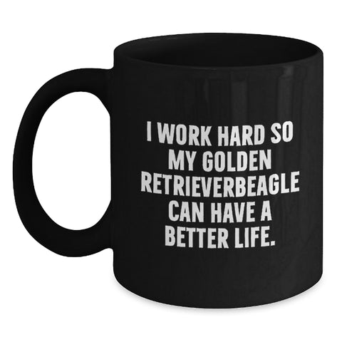 Image of Funny Golden Retriever Dog Gifts from Men to Friends on Birthday Unique Mugs, 'I Work Hard So My Golden Retriever Can Have A Better Life.' - Main