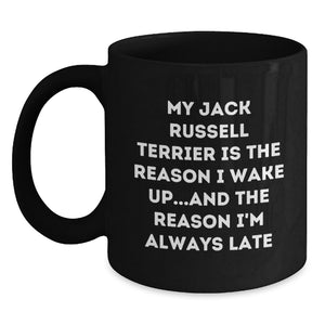 Funny Jack Russell Terrier Dog Gifts for Valentine's Black Coffee Mug from Men to Lovers My Jack Russell Terrier Is The Reason I Wake Up - Main