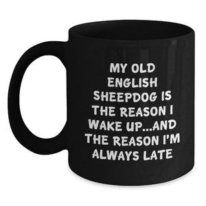 Old English Sheepdog Lover Funny Gift Old English Sheepdog Valentine's Unique Black Coffee Mugs Gifts from Men to Old English Sheepdog Owners - Main